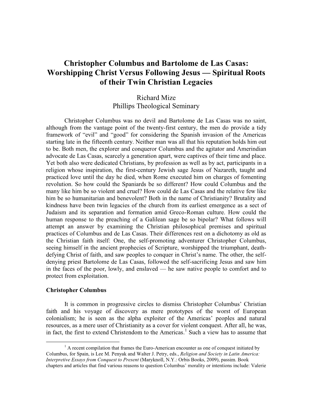 Christopher Columbus and Bartolome De Las Casas: Worshipping Christ Versus Following Jesus — Spiritual Roots of Their Twin Christian Legacies