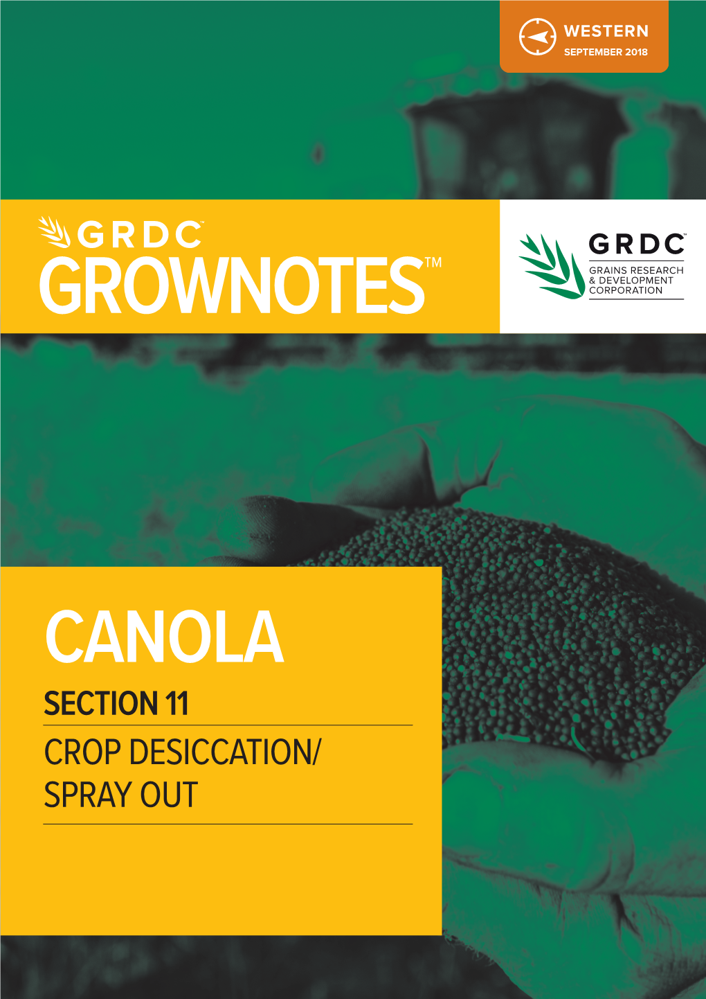 CANOLA SECTION 11 CROP DESICCATION/ SPRAY out Table of Contents Section 11 Canola - Crop Desiccation/Spray out Feedback