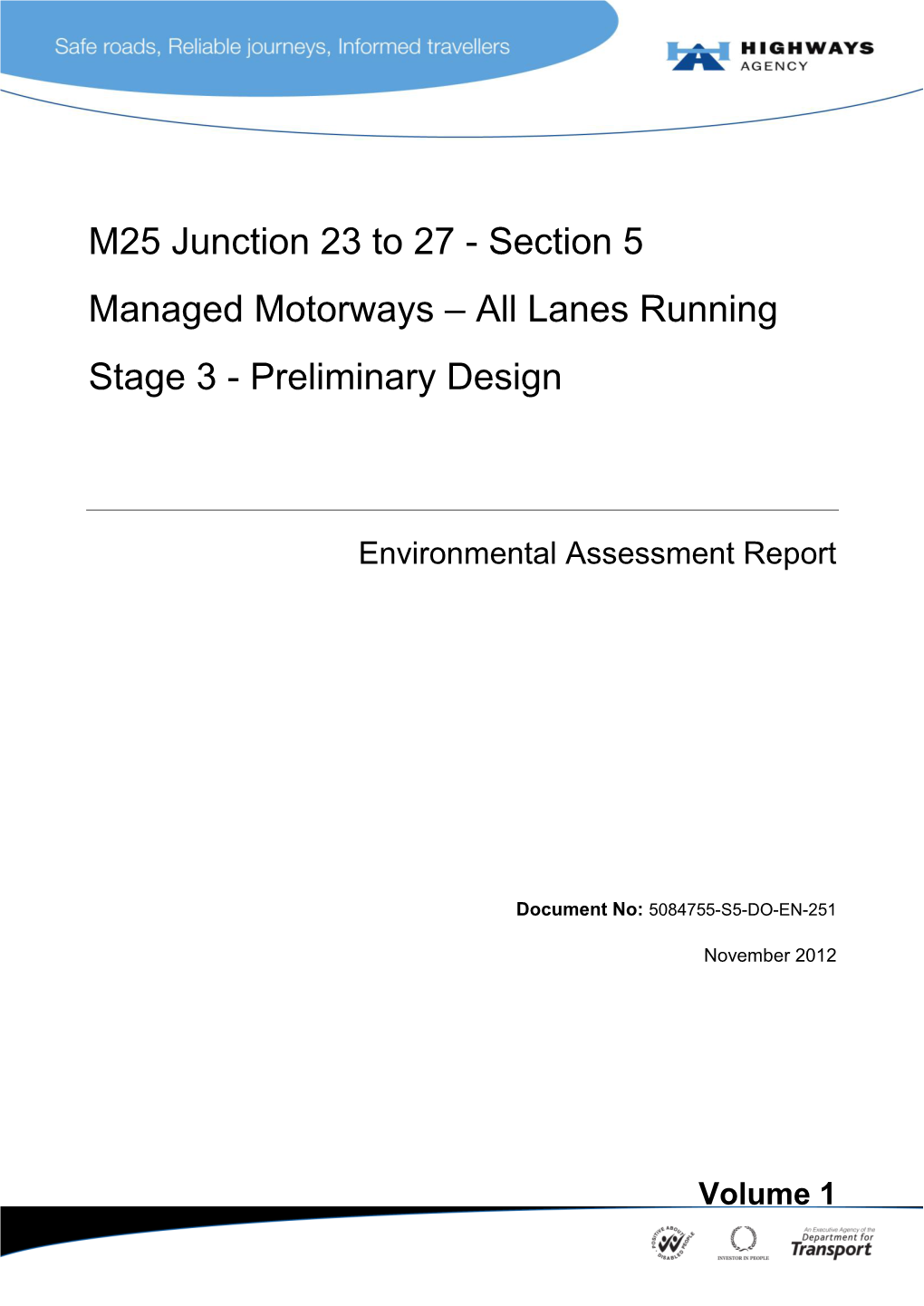 M25 Junction 23 to 27 - Section 5 Managed Motorways – All Lanes Running Stage 3 - Preliminary Design