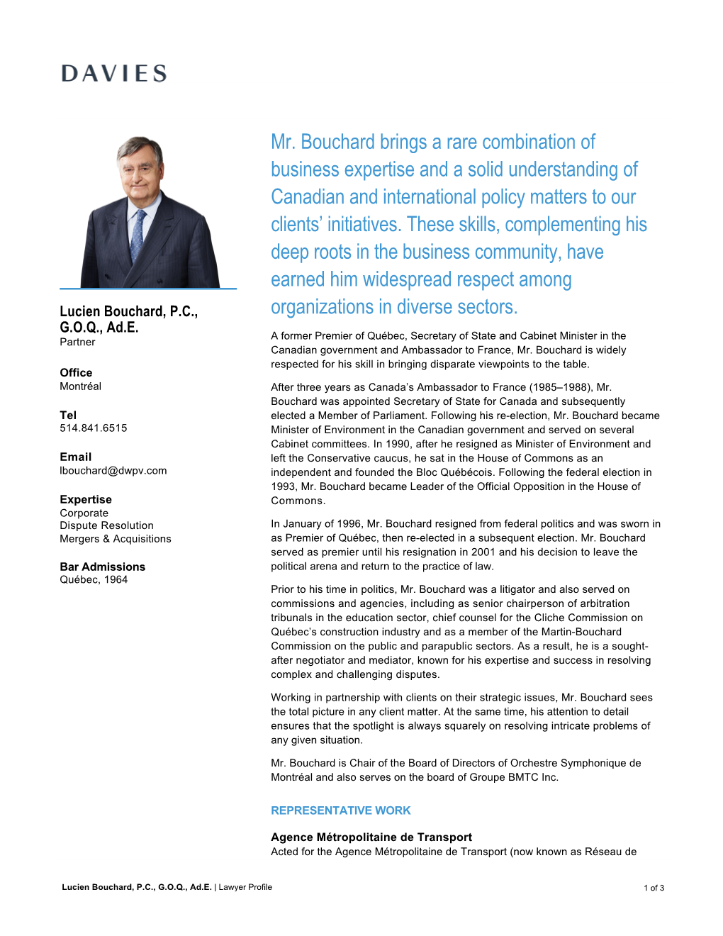 Mr. Bouchard Brings a Rare Combination of Business Expertise and a Solid Understanding of Canadian and International Policy Matters to Our Clients’ Initiatives