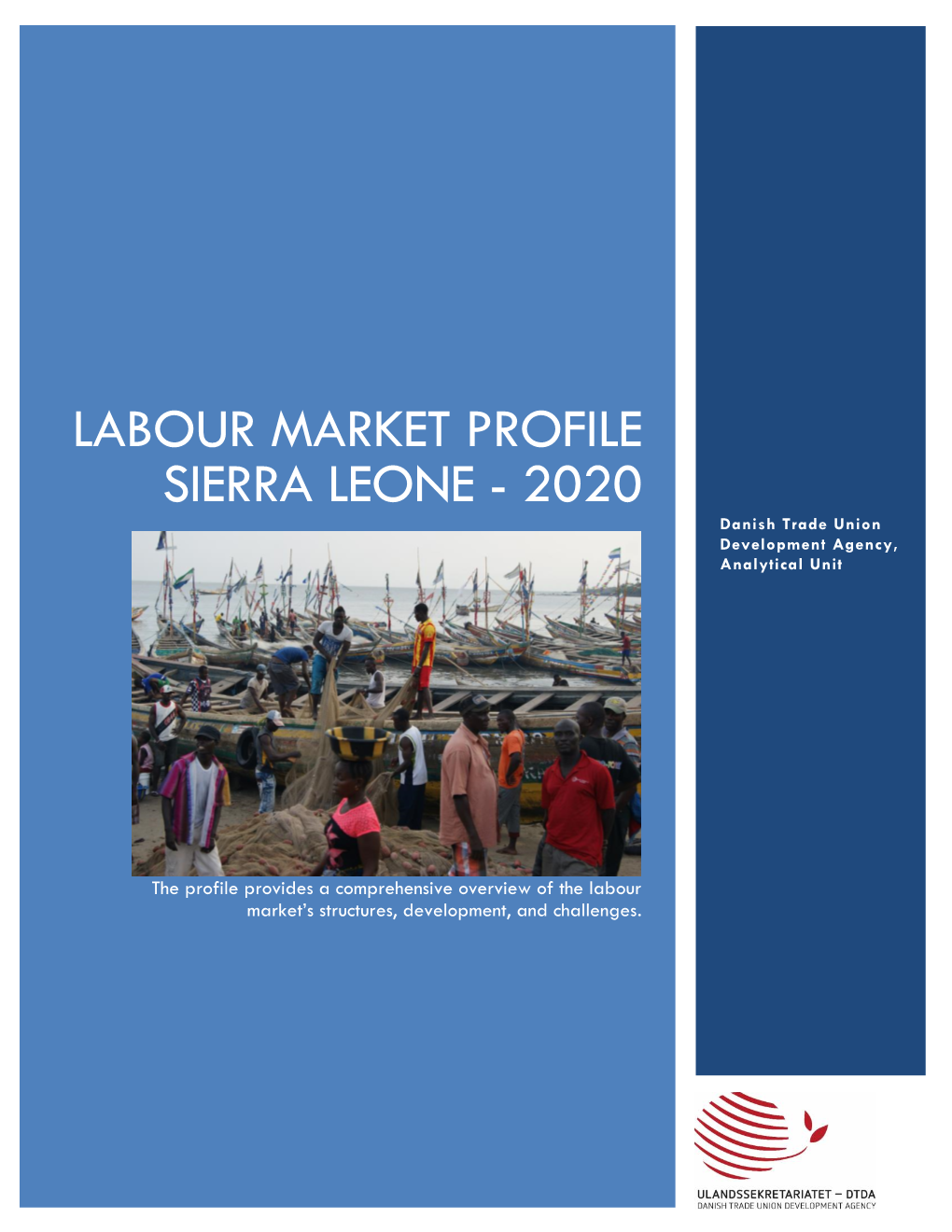 LABOUR MARKET PROFILE SIERRA LEONE - 2020 Danish Trade Union Development Agency, Analytical Unit