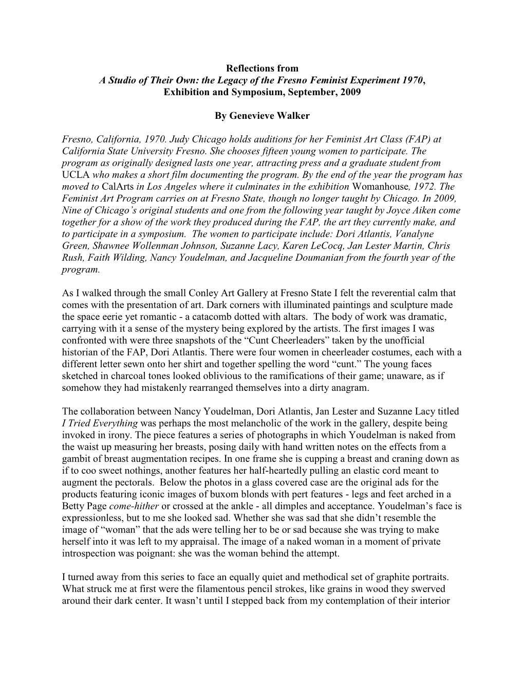 Reflections from a Studio of Their Own: the Legacy of the Fresno Feminist Experiment 1970, Exhibition and Symposium, September, 2009