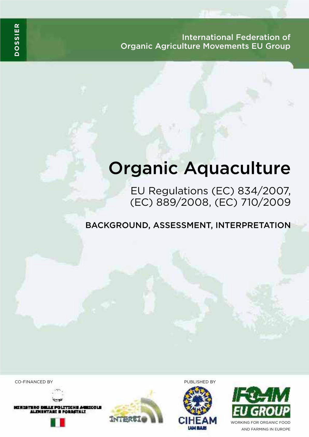 Organic Aquaculture EU Regulations (EC) 834/2007, (EC) 889/2008, (EC) 710/2009