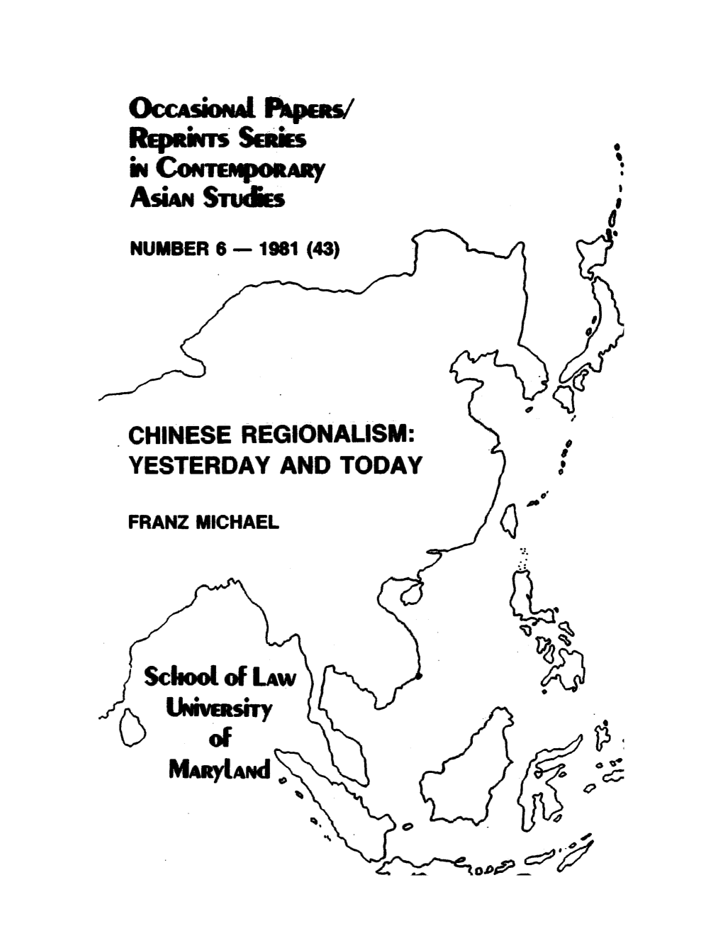 Chinese Regionalism: I ' Yesterday and Today 0•