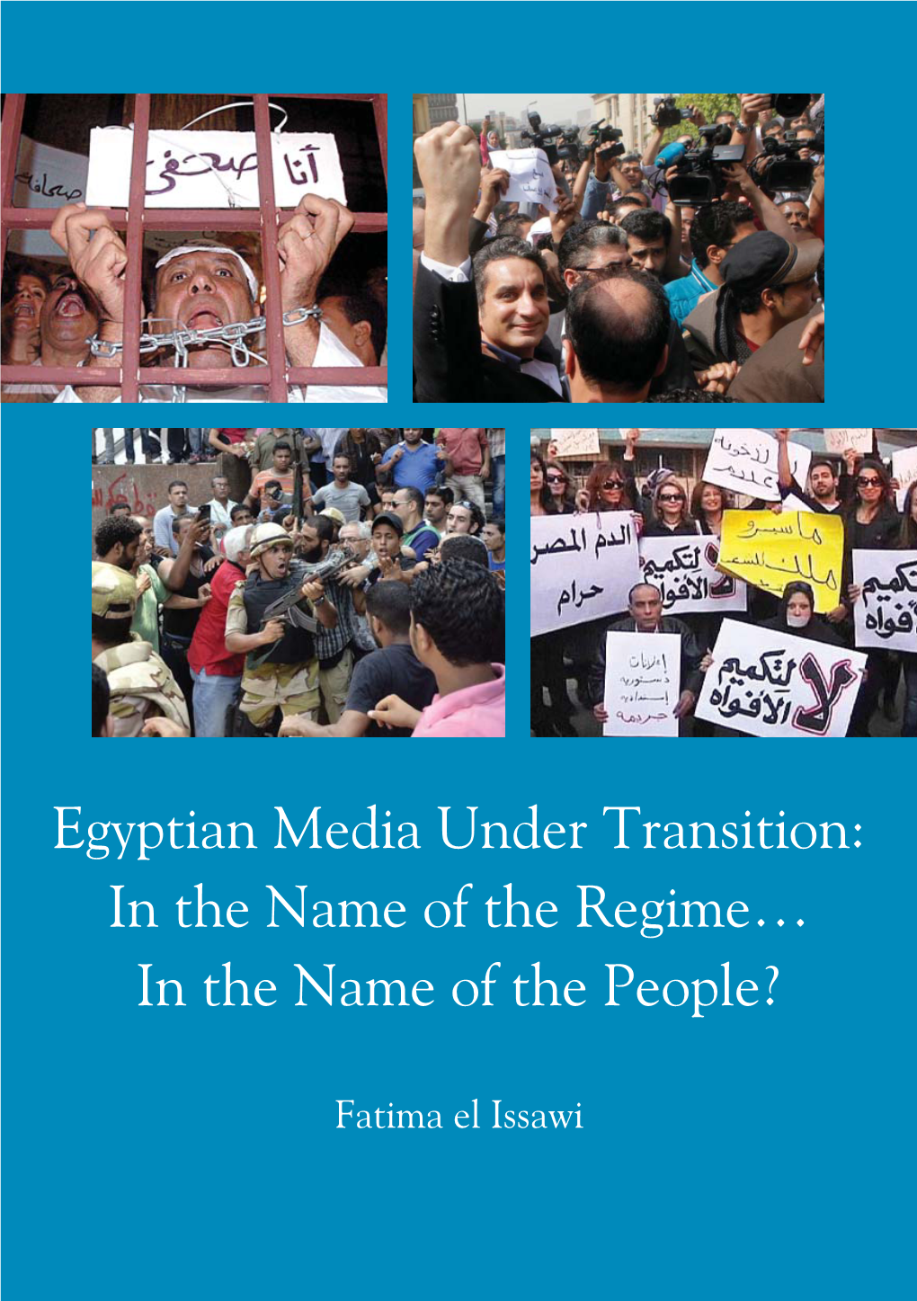 Egyptian Media Under Transition: in the Name of the Regime… in the Name of the People?