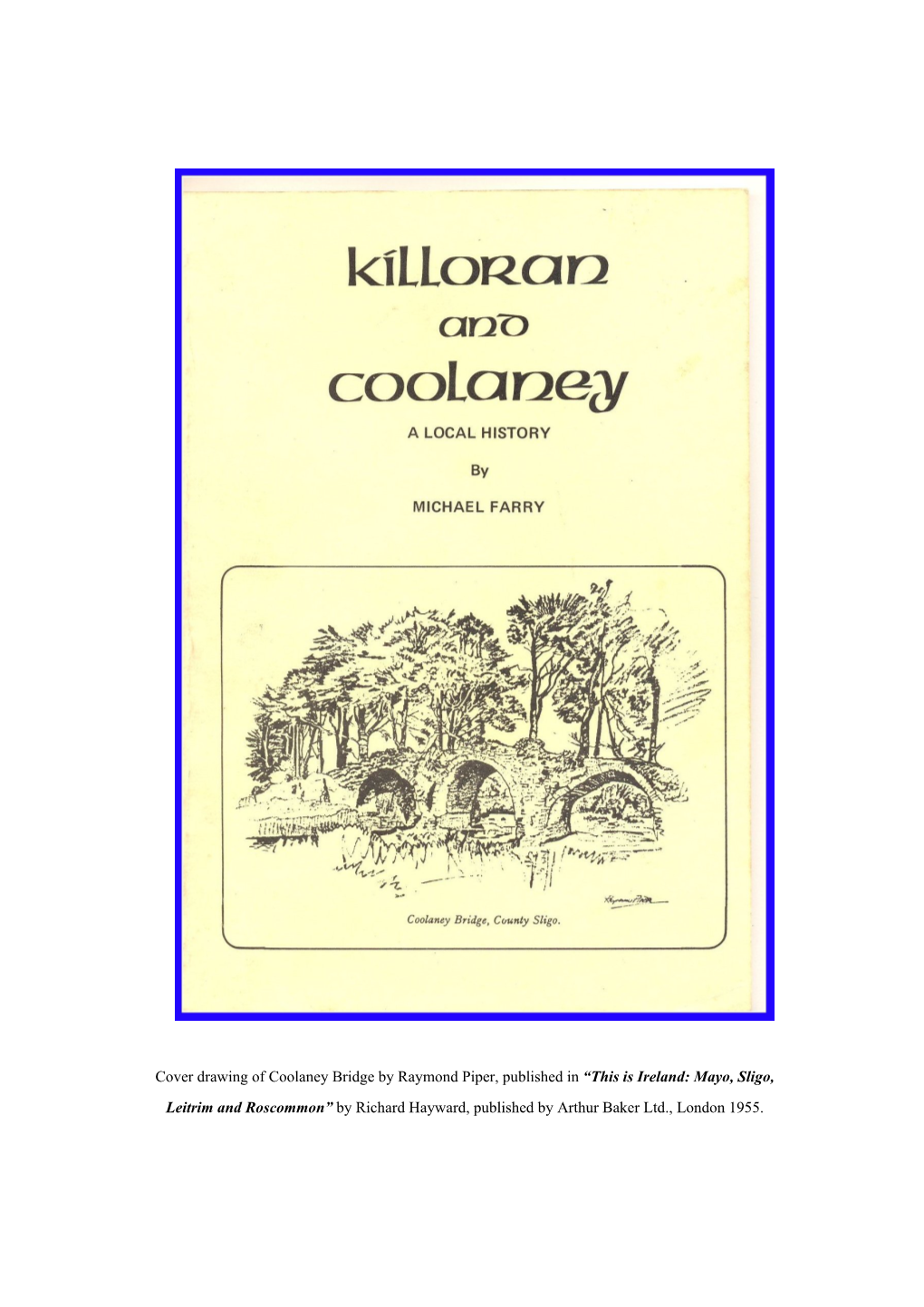 This Is Ireland: Mayo, Sligo, Leitrim and Roscommon” by Richard Hayward, Published by Arthur Baker Ltd., London 1955