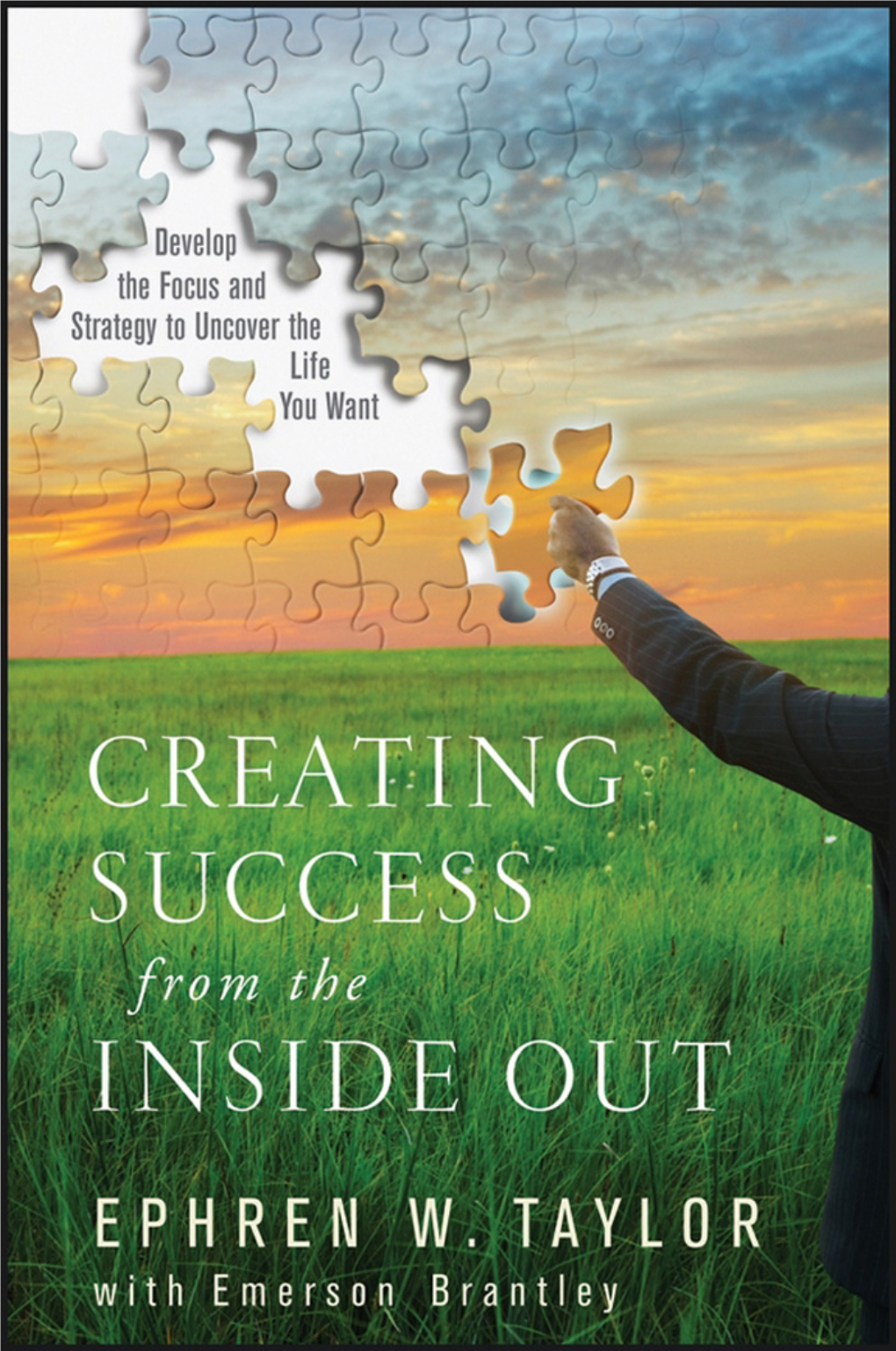 ENTREPRENEURSHIP Creating Success from the Inside out Develop