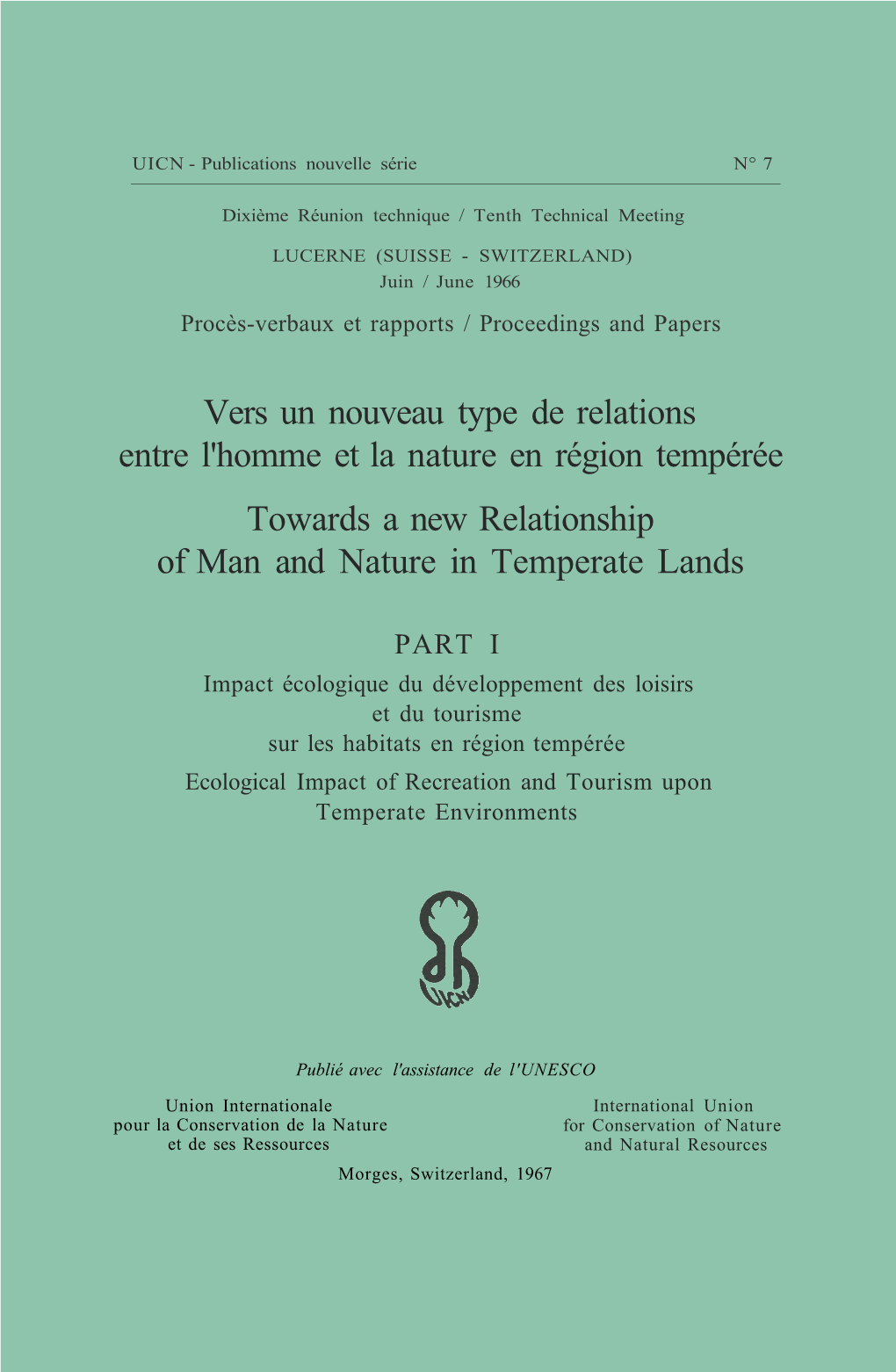 Vers Un Nouveau Type De Relations Entre L'homme Et La Nature En Région Tempérée Towards a New Relationship of Man and Nature in Temperate Lands