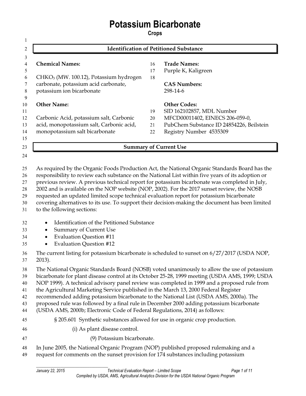 Potassium Bicarbonate Crops 1 2 Identification of Petitioned Substance 3 4 Chemical Names: 16 Trade Names: 5 17 Purple K, Kaligreen 6 CHKO3 (MW