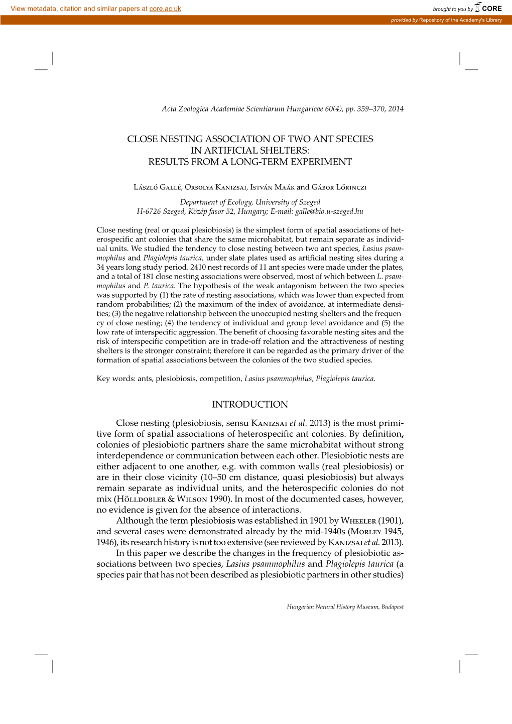 Close Nesting Association of Two Ant Species in Artificial Shelters: Results from a Long-Term Experiment