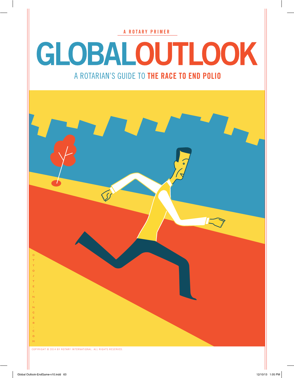 Global Outlook-Endgame-V10.Indd 63 12/10/13 1:05 PM HOW to END POLIO