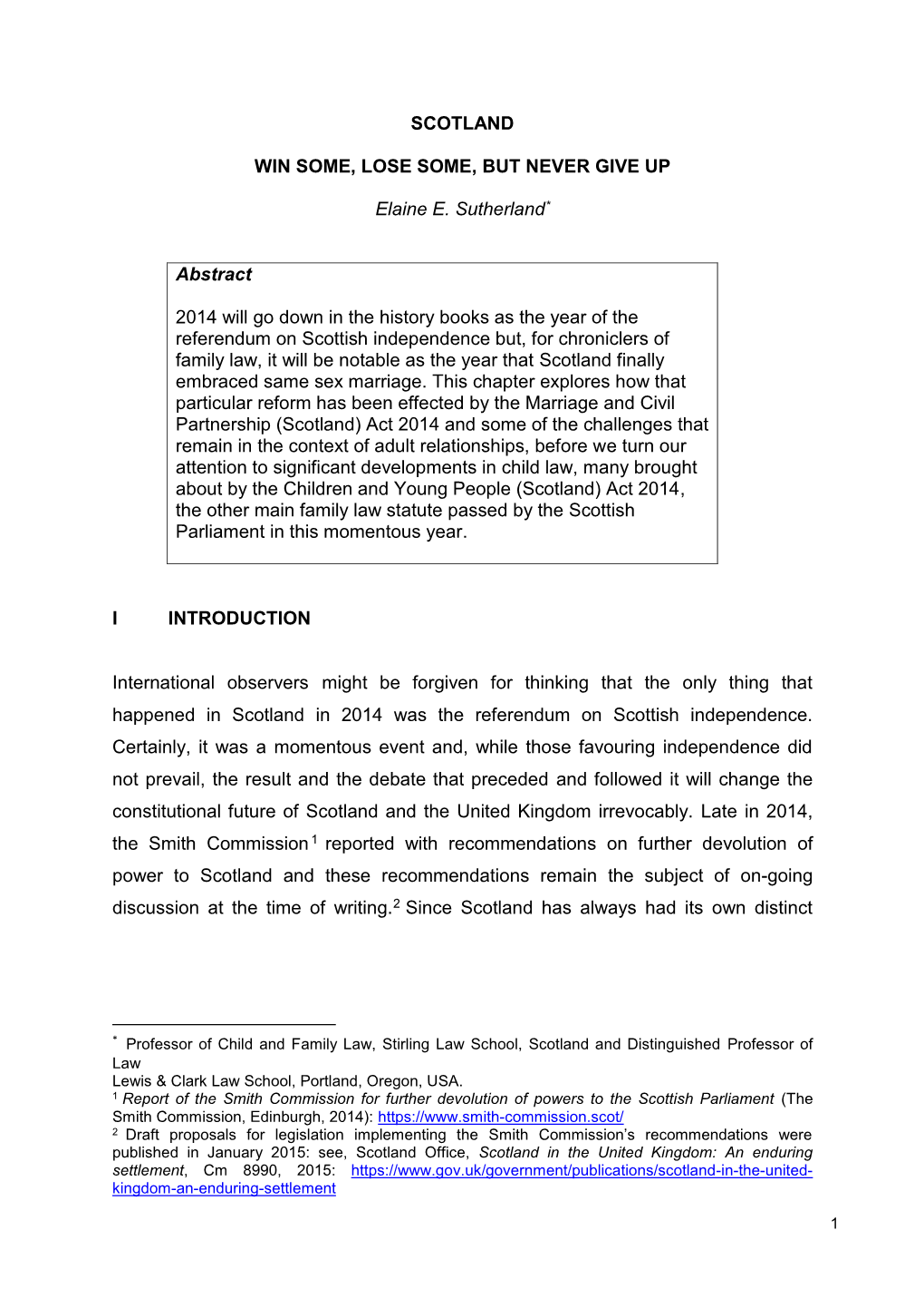 SCOTLAND WIN SOME, LOSE SOME, but NEVER GIVE up Elaine E. Sutherland* Abstract 2014 Will Go Down in the History Books As the Ye