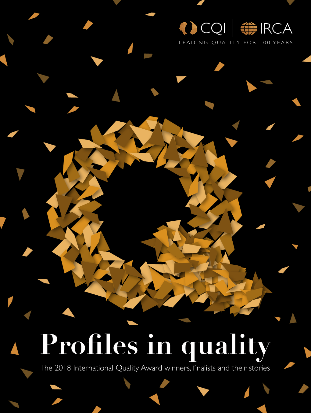 Profiles in Quality the 2018 International Quality Award Winners, Finalists and Their Stories Foreword