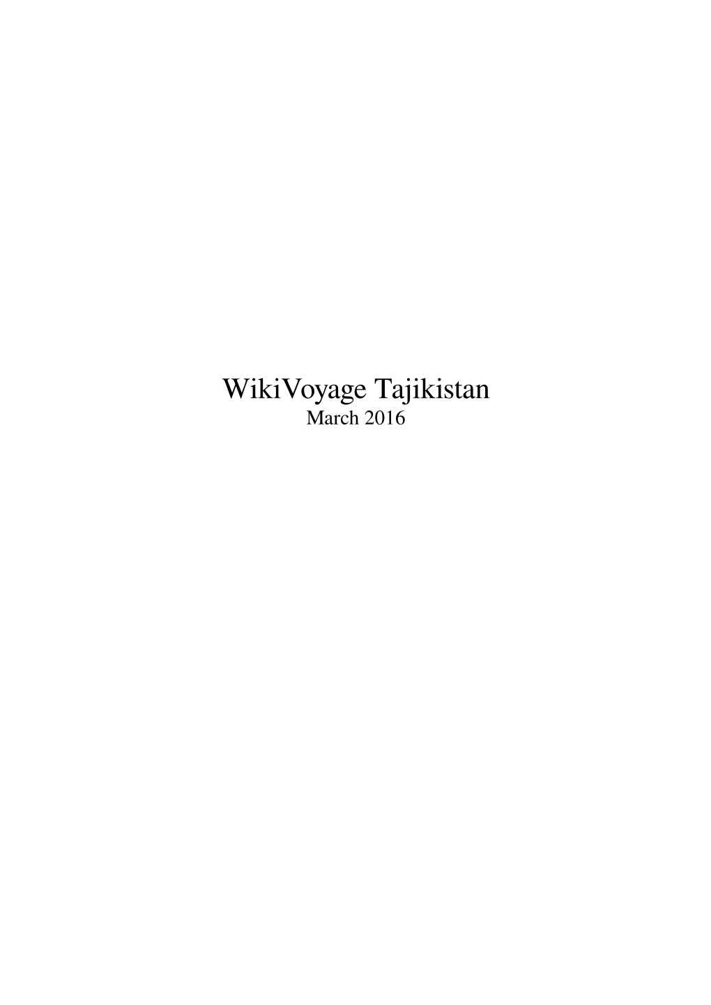 Wikivoyage Tajikistan March 2016 Contents