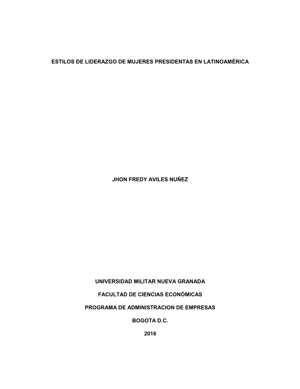 Estilos De Liderazgo De Mujeres Presidentas En Latinoamérica Jhon Fredy Aviles Nuñez Universidad Militar Nueva Granada Faculta