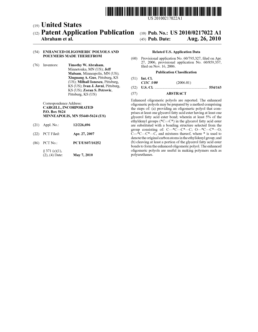 (12) Patent Application Publication (10) Pub. No.: US 2010/0217022 A1 Abraham Et Al