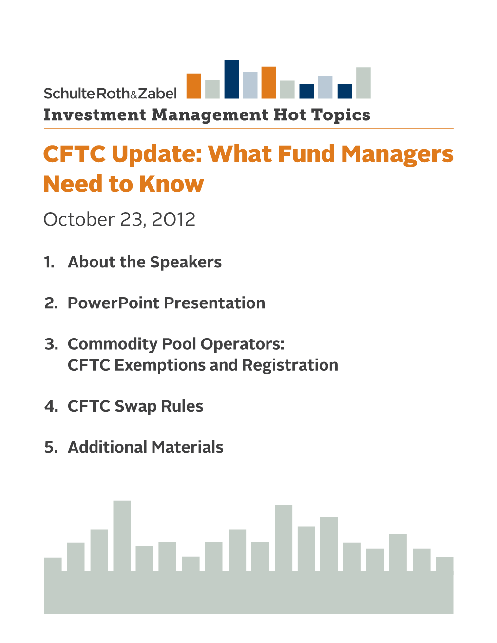 CFTC Update: What Fund Managers Need to Know October 23, 2012