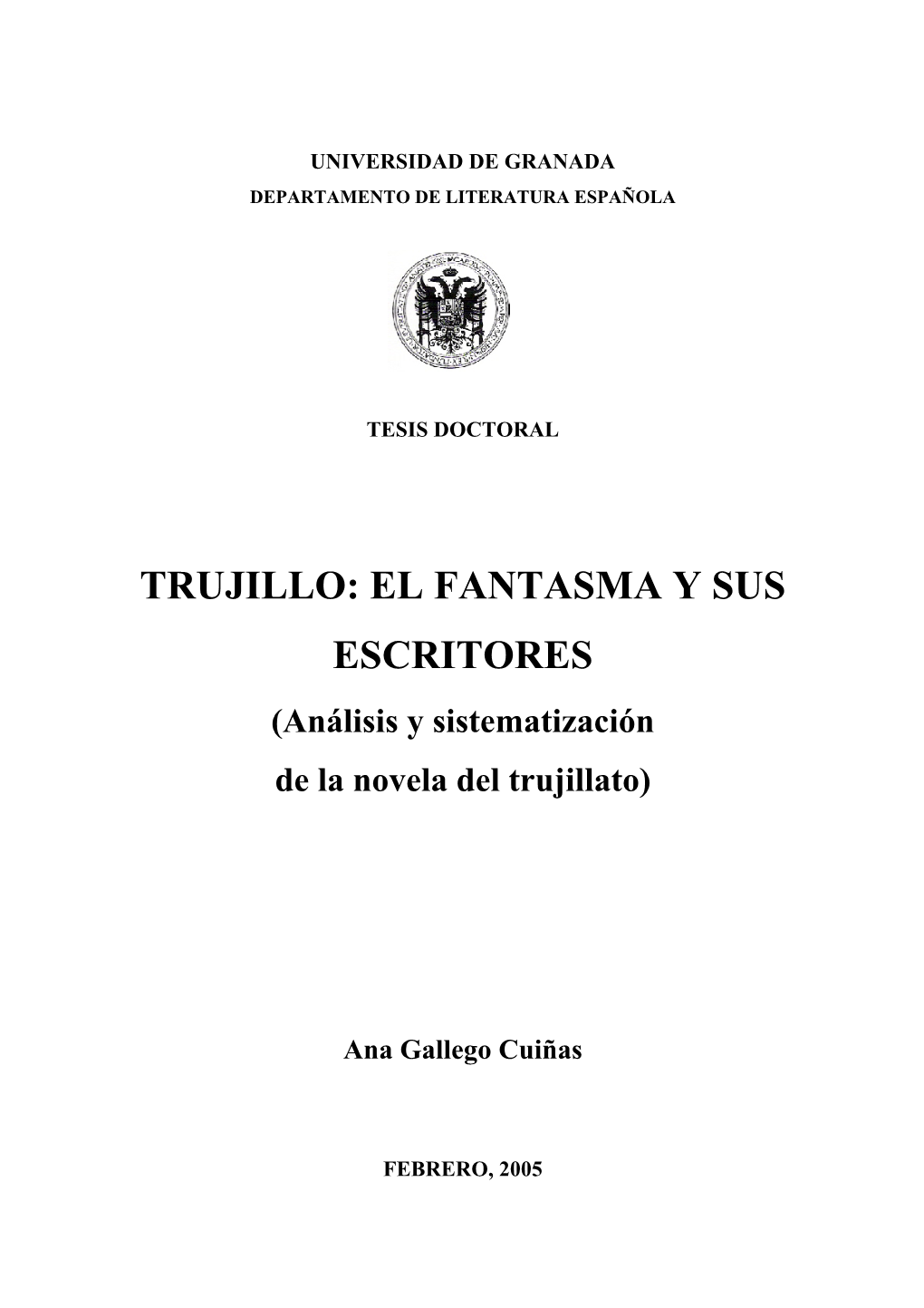 TRUJILLO: EL FANTASMA Y SUS ESCRITORES (Análisis Y Sistematización De La Novela Del Trujillato)