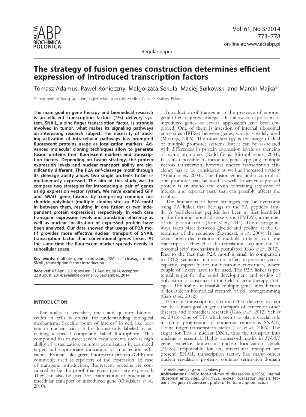 The Strategy of Fusion Genes Construction Determines Efficient