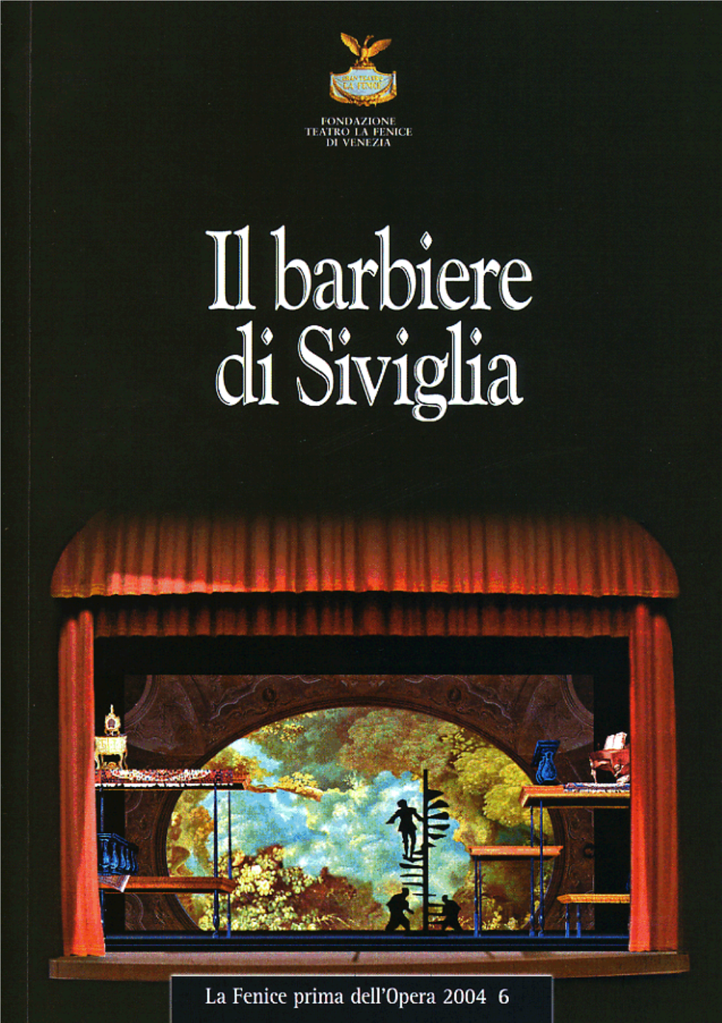 Il Barbiere Di Siviglia Dramma Giocoso in Due [Quattro] Atti