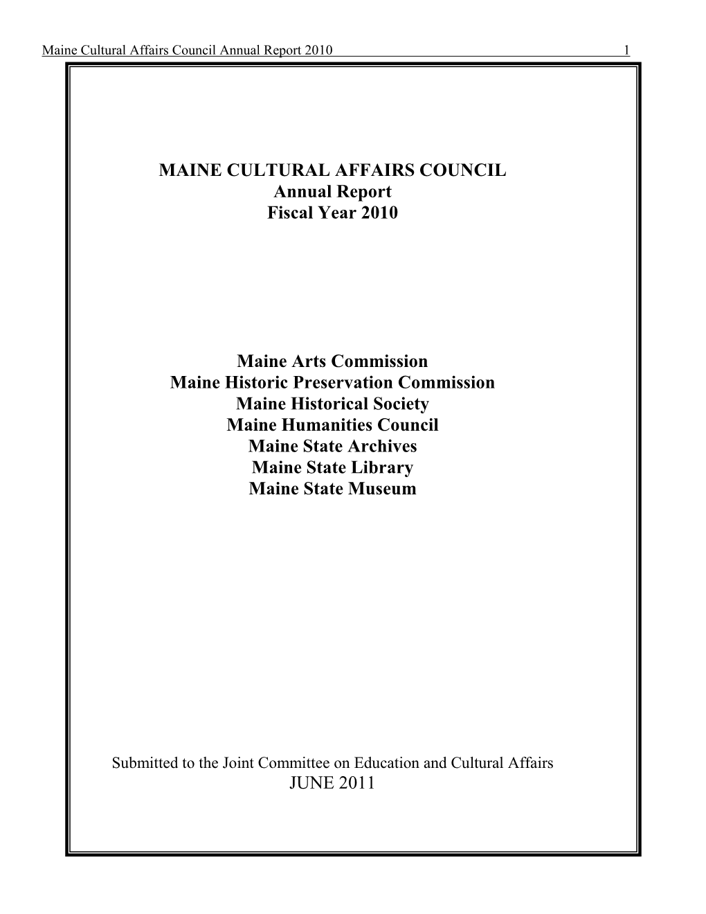 Maine State Cultural Affairs Council Annual Report for Fiscal Year 2010 June 2011