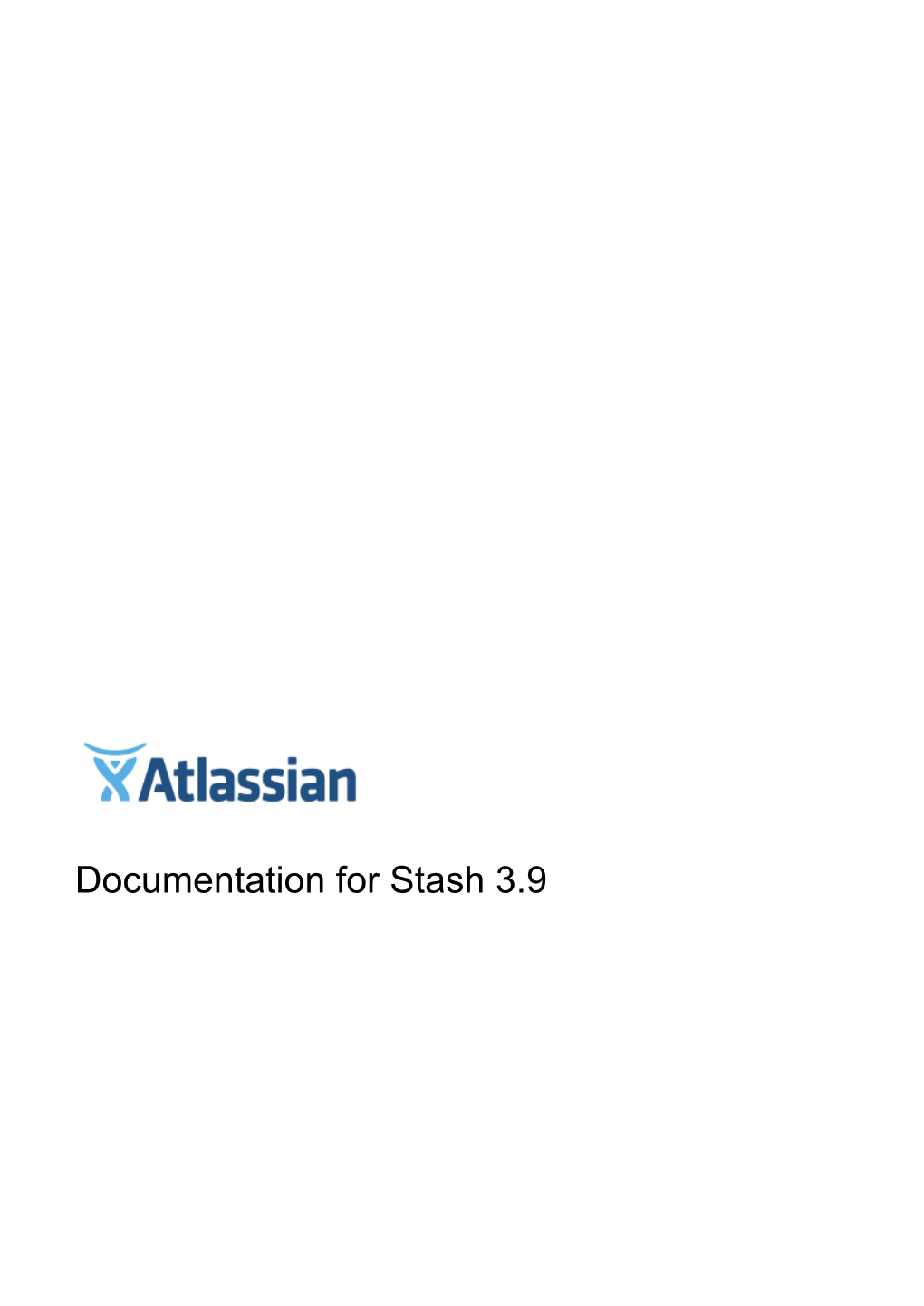 Documentation for Stash 3.9 Documentation for Stash 3.9 2