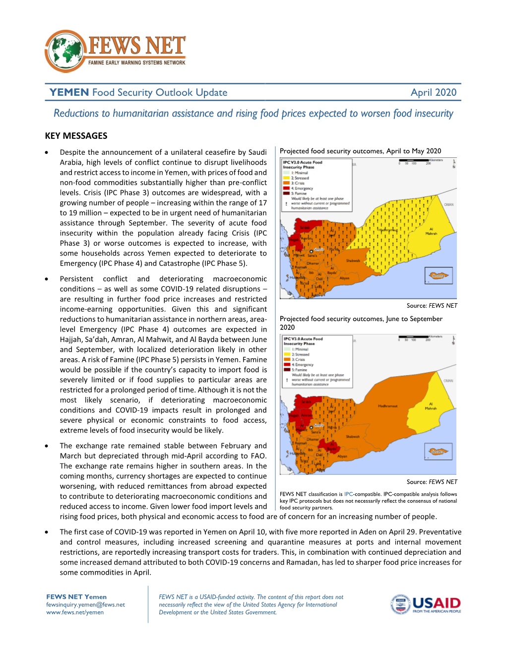 YEMEN Food Security Outlook Update April 2020 Reductions to Humanitarian Assistance and Rising Food Prices Expected to Worsen Food Insecurity