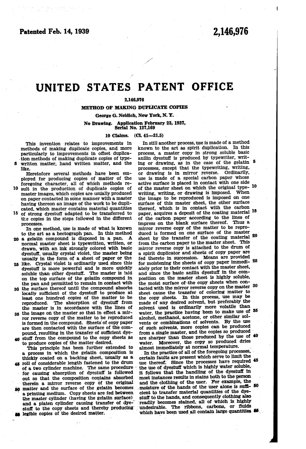 UNITED STATES PATENT Office 2,146,976 METHOD of MAKING DUPLICATE COPIES George G