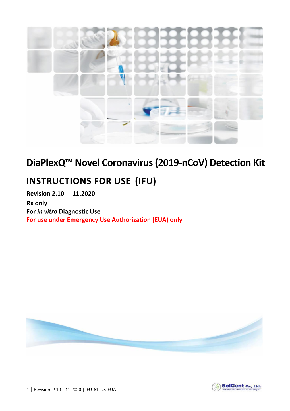 Detection Kit INSTRUCTIONS for USE (IFU) Revision 2.10 │11.2020 Rx Only for in Vitro Diagnostic Use for Use Under Emergency Use Authorization (EUA) Only
