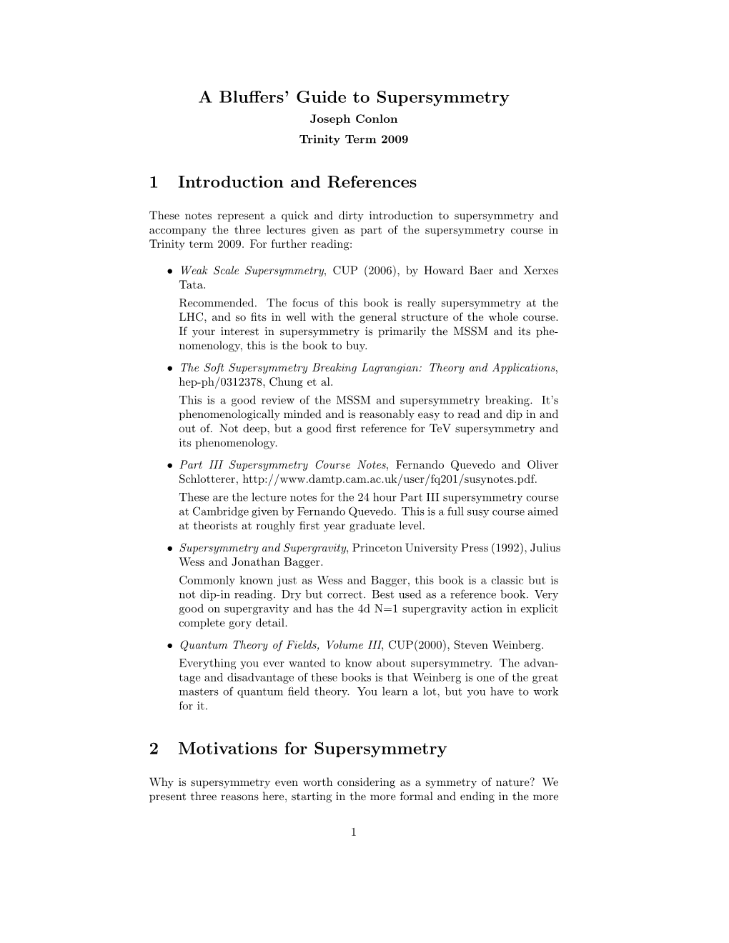 A Bluffers' Guide to Supersymmetry 1 Introduction and References 2