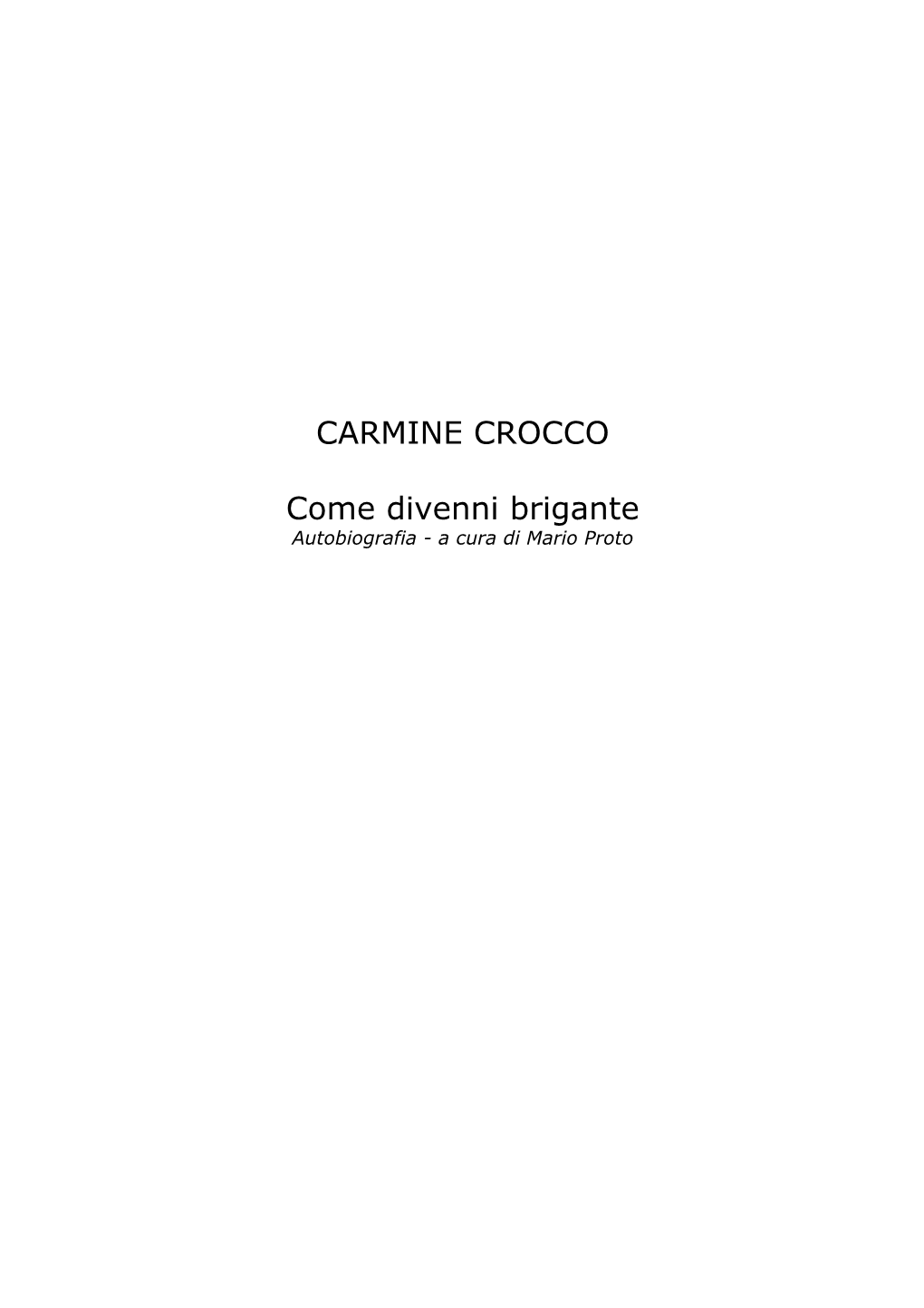 CARMINE CROCCO Come Divenni Brigante