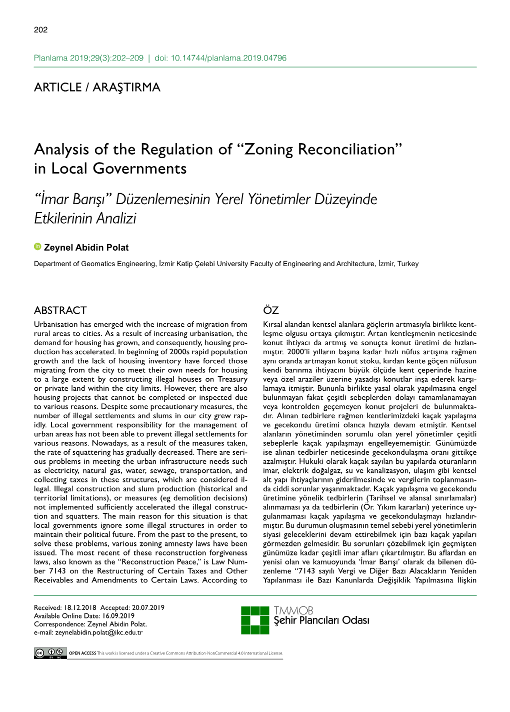 “Zoning Reconciliation” in Local Governments “İmar Barışı” Düzenlemesinin Yerel Yönetimler Düzeyinde Etkilerinin Analizi