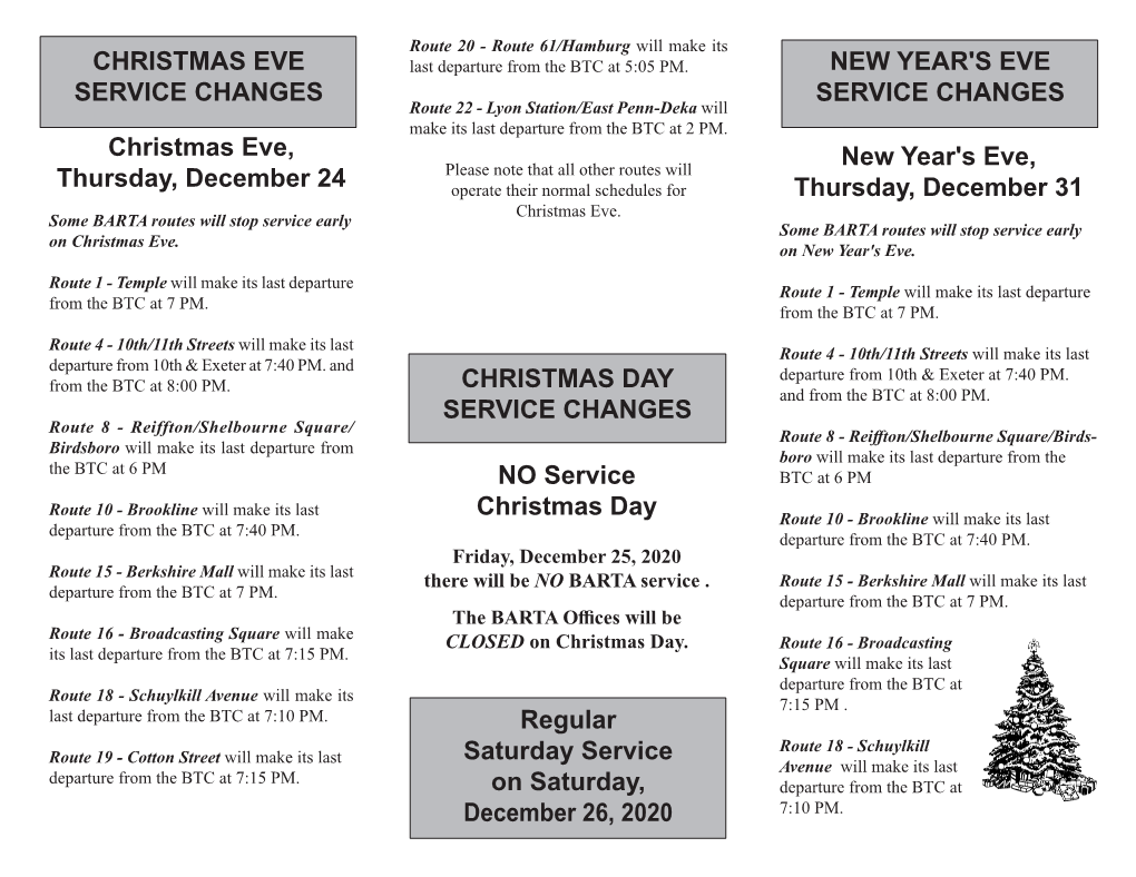 CHRISTMAS DAY SERVICE CHANGES NO Service Christmas Day Christmas Eve, Thursday, December 24 CHRISTMAS EVE SERVICE CHANGES Regul