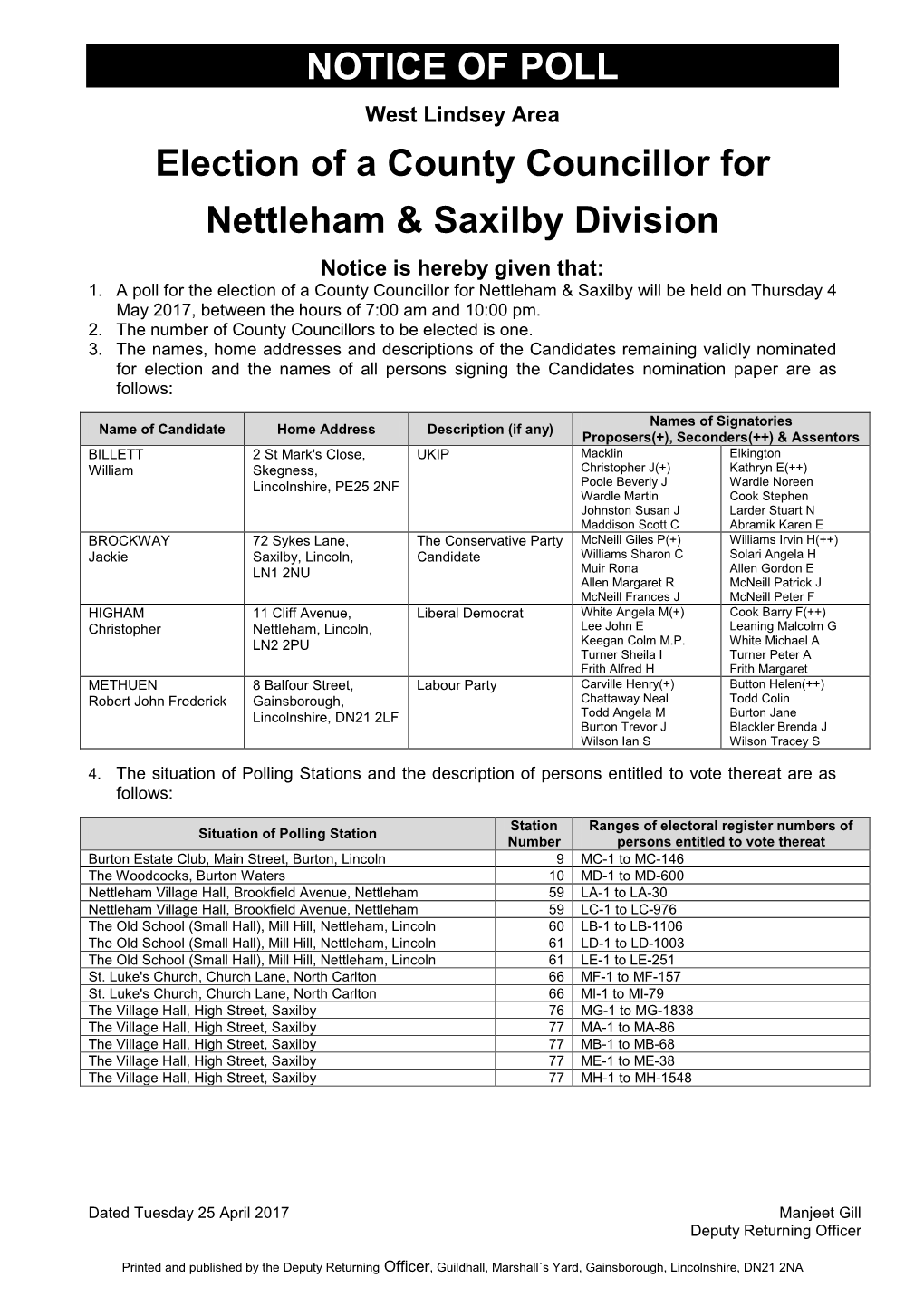 NOTICE of POLL West Lindsey Area Election of a County Councillor for Nettleham & Saxilby Division Notice Is Hereby Given That: 1