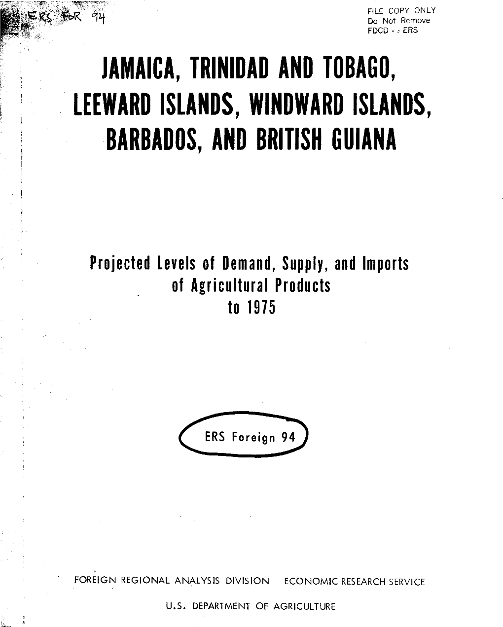 Jamaica, Trinidad and Tobago, . Leeward Islands, Windward Islands, Barbados, and British Guiana