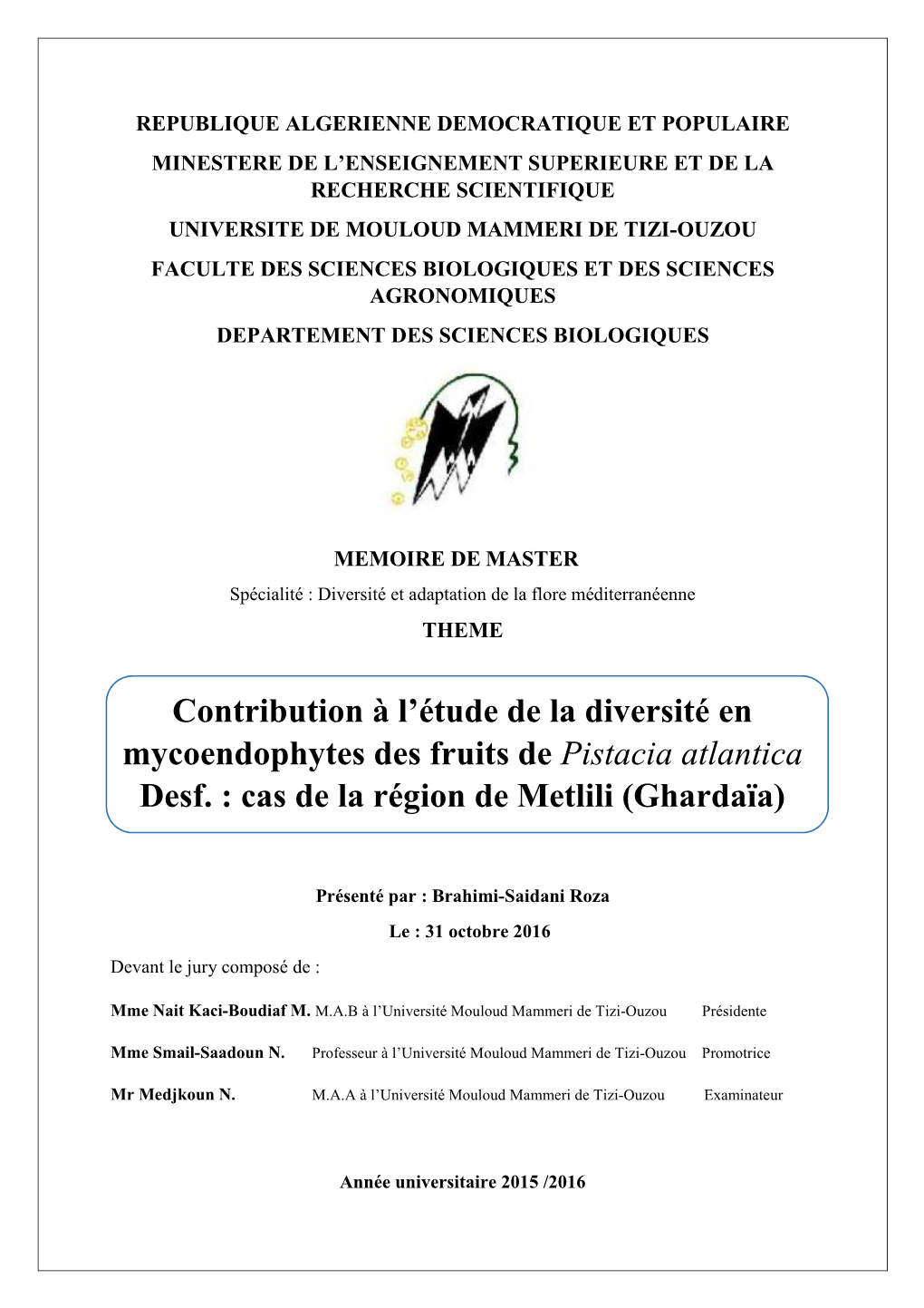 Contribution À L'étude De La Diversité En Mycoendophytes Des Fruits De Pistacia Atlantica Desf