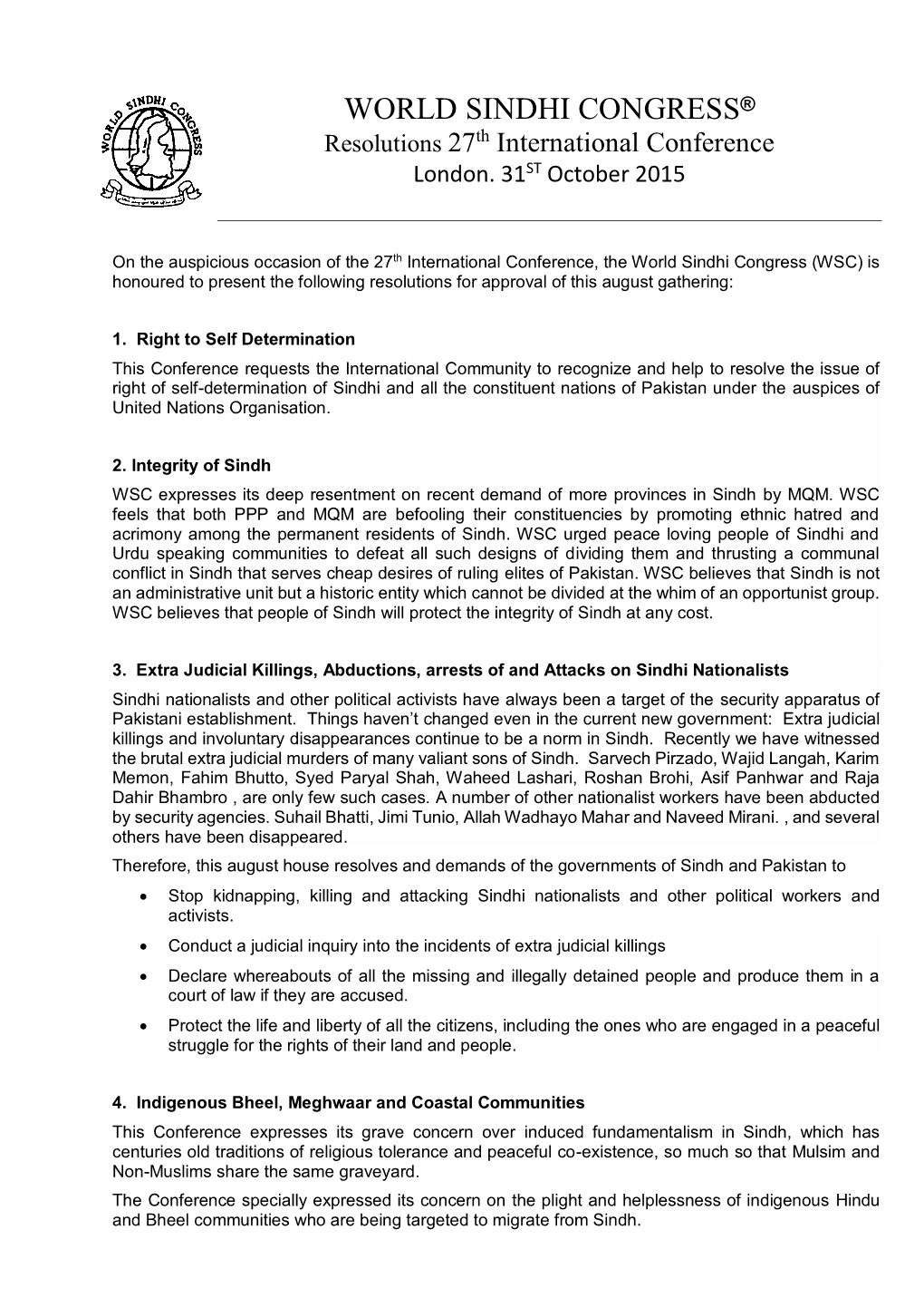 World Sindhi Congress (WSC): WSC Is Based in the UK, USA, Canada, and Sindh and Is One of the Most Prominent Human Rights Advocacy Organizations for Sindh and Sindhis