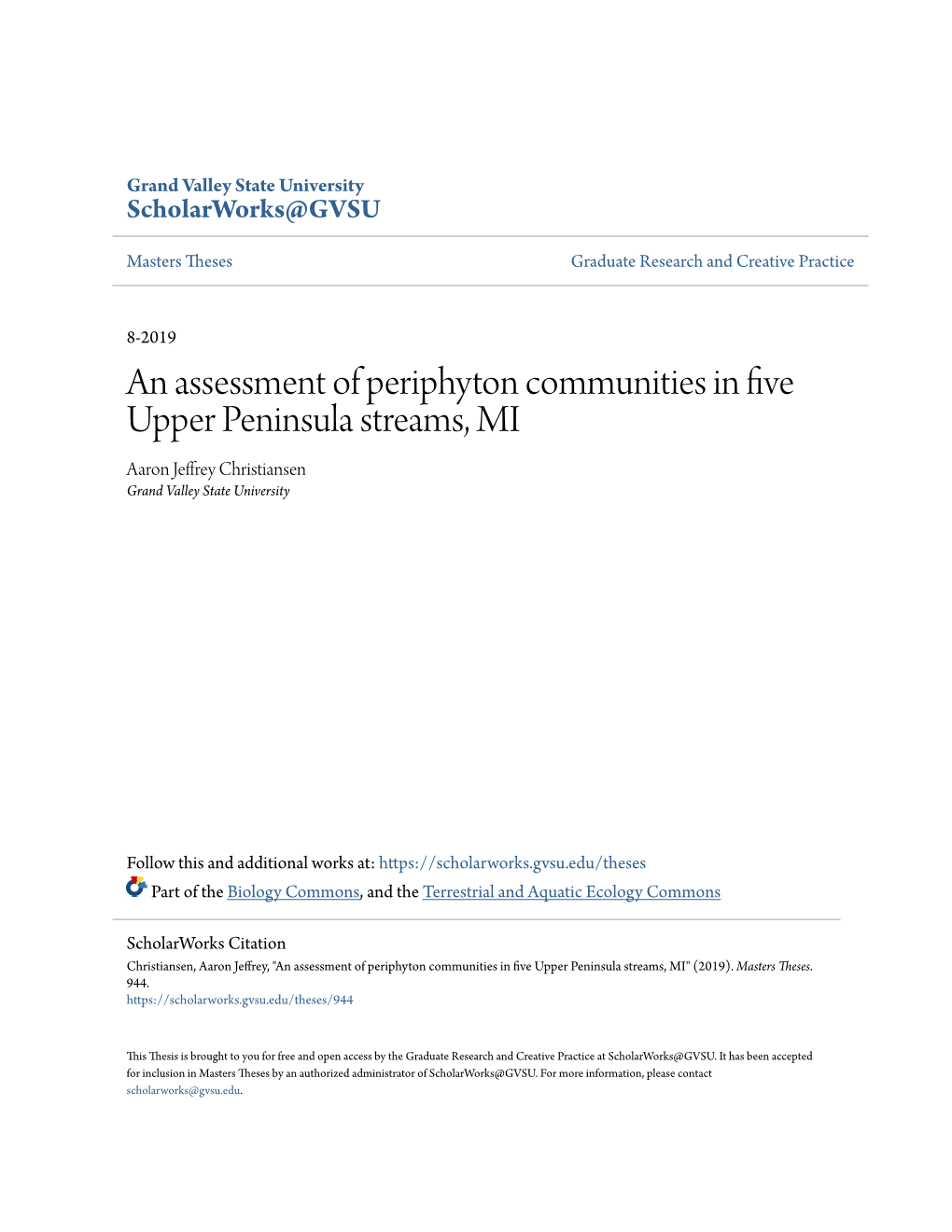 An Assessment of Periphyton Communities in Five Upper Peninsula Streams, MI Aaron Jeffrey Christiansen Grand Valley State University