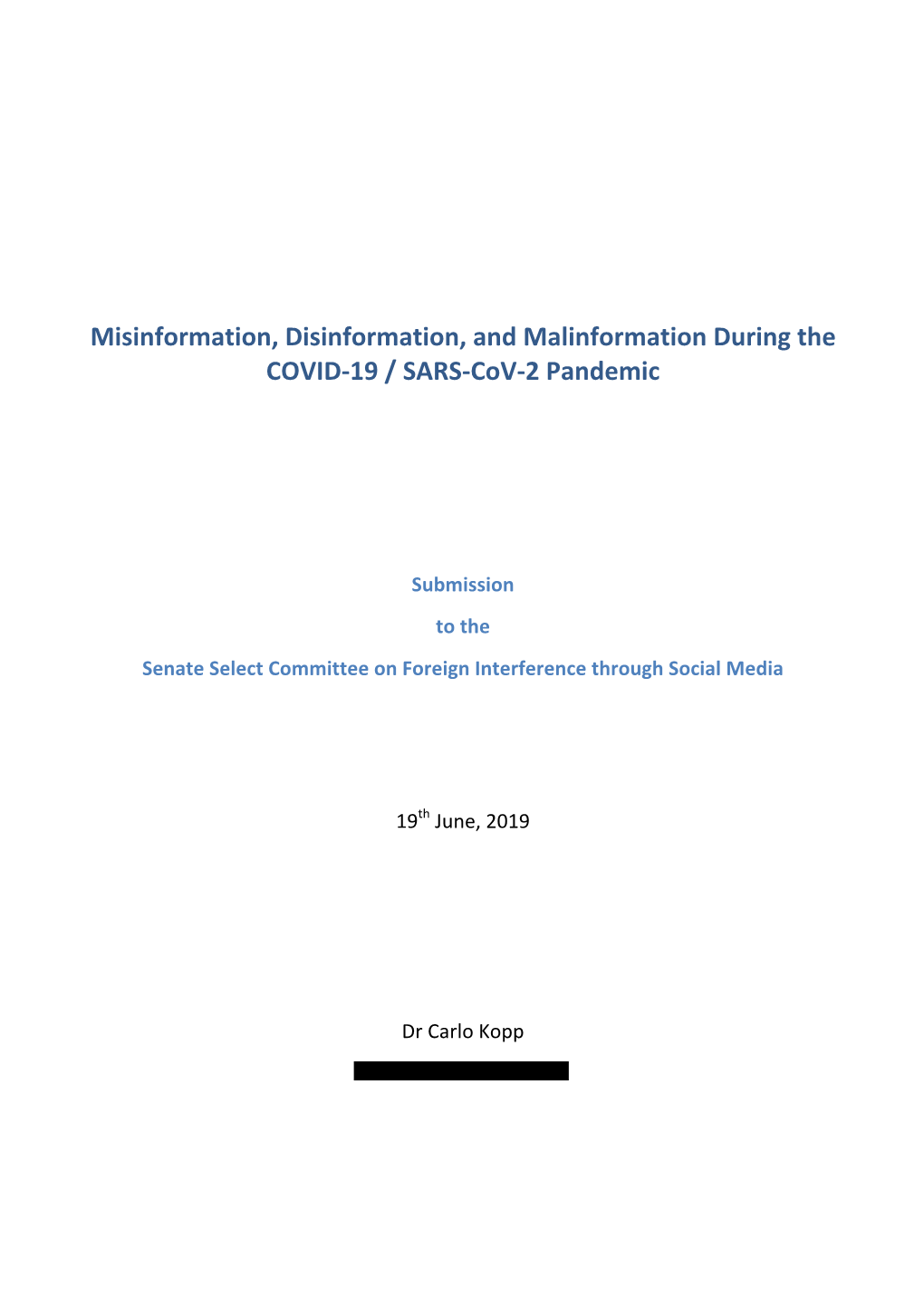 Misinformation, Disinformation, and Malinformation During the COVID-19 / SARS-Cov-2 Pandemic