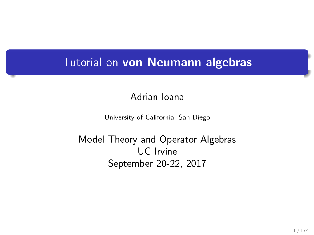 Tutorial on Von Neumann Algebras