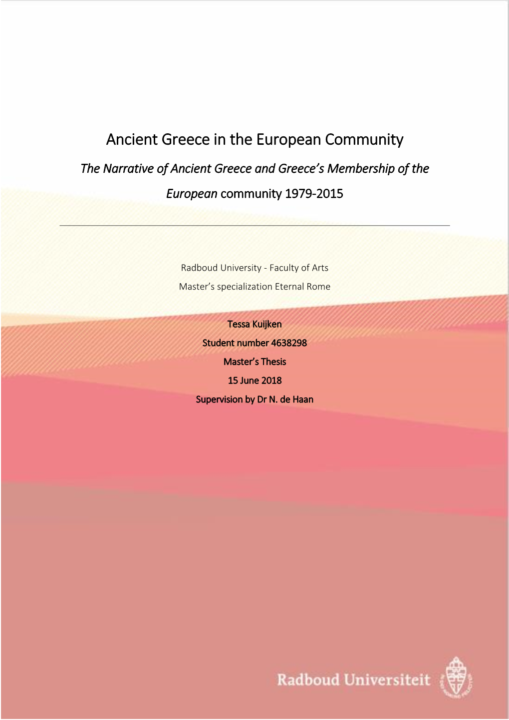 Ancient Greece in the European Community the Narrative of Ancient Greece and Greece’S Membership of the European Community 1979-2015