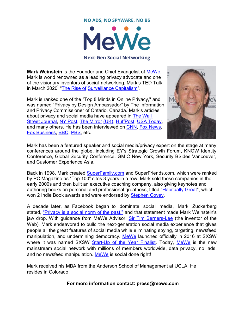 Mark Weinstein Is the Founder and Chief Evangelist of Mewe. Mark Is World Renowned As a Leading Privacy Advocate and One Of
