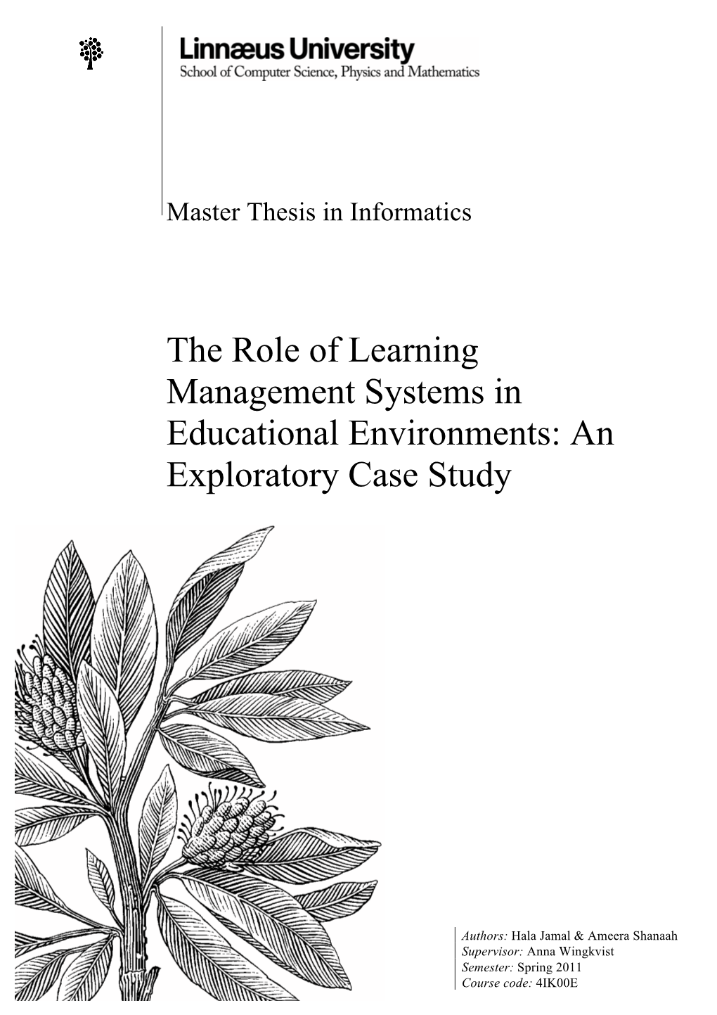 The Role of Learning Management Systems in Educational Environments: an Exploratory Case Study