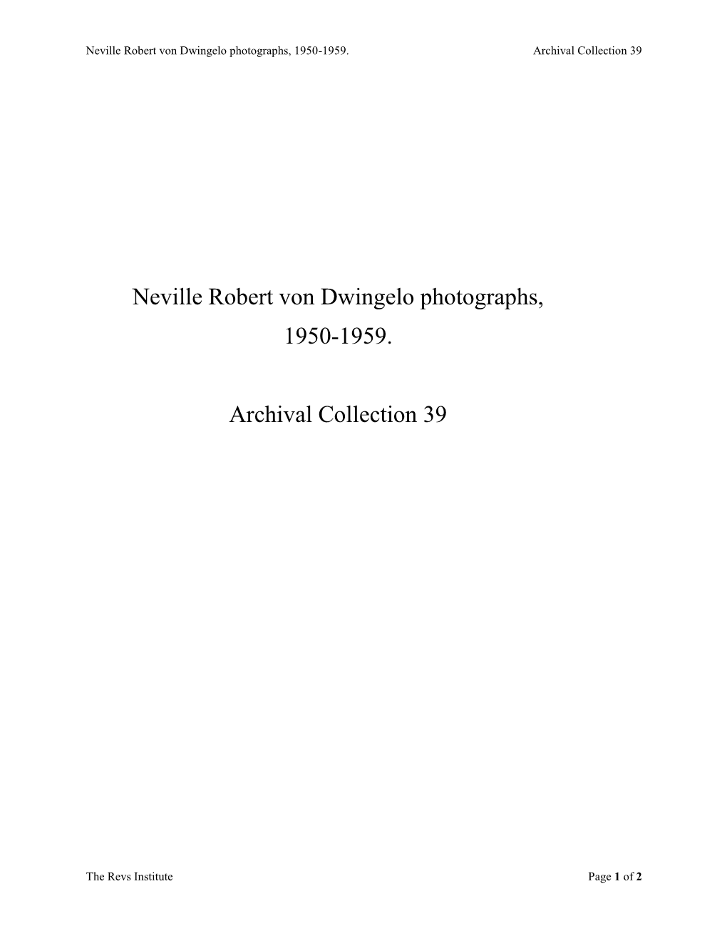 Neville Robert Von Dwingelo Photographs, 1950-1959. Archival Collection 39