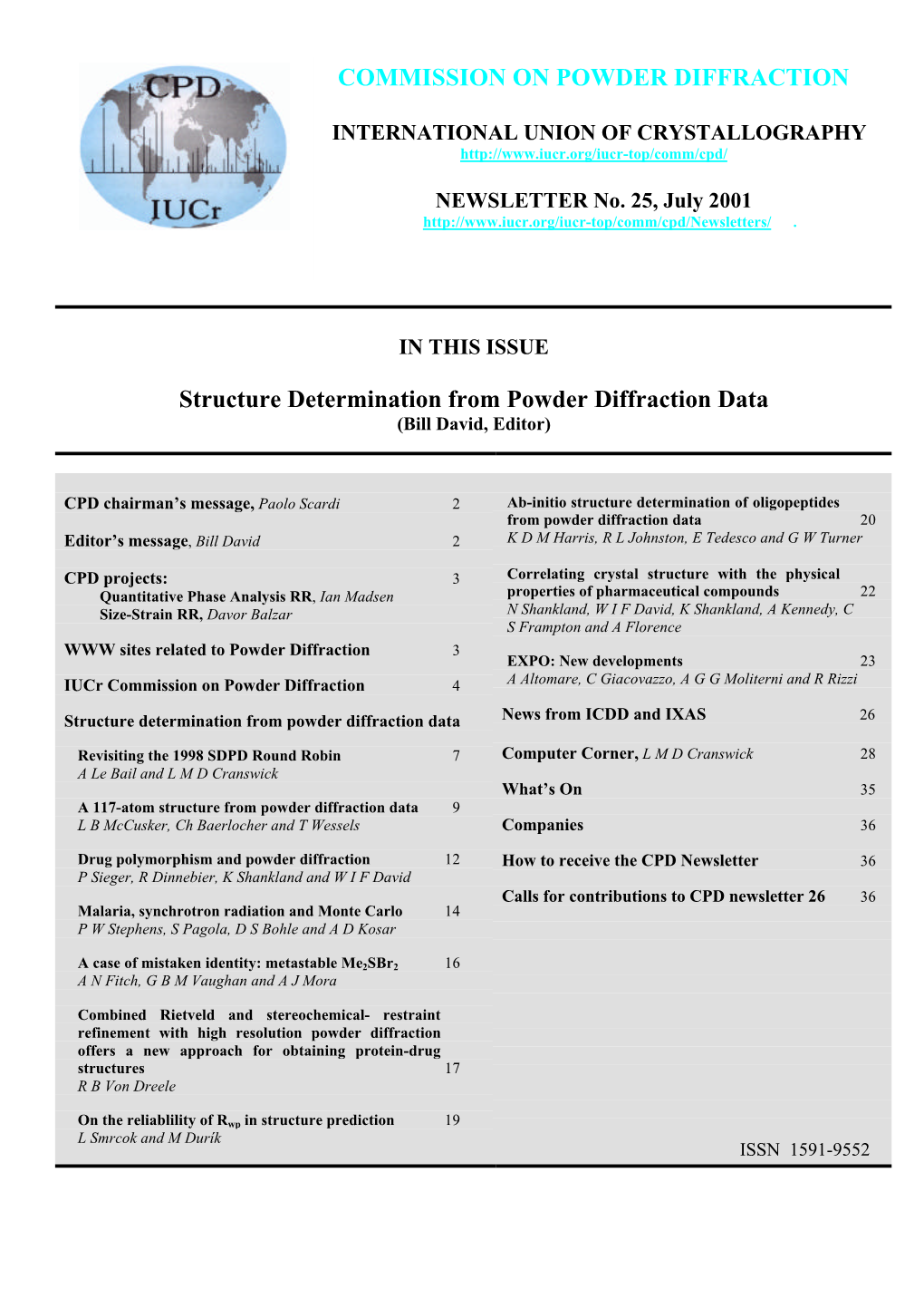 Structure Determination from Powder Diffraction Data. Most of Us Are Familiar with the More Common Process of Structure Refinement by the Rietveld Method