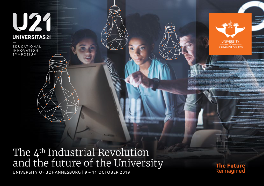 The 4Th Industrial Revolution and the Future of the University UNIVERSITY of JOHANNESBURG | 9 – 11 OCTOBER 2019 the Future Won’T Wait