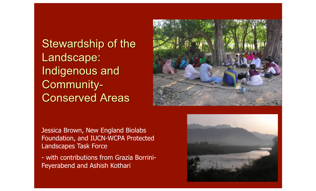 Jessica Brown, New England Biolabs Foundation, and IUCN-WCPA Protected Landscapes Task Force - with Contributions from Grazia Borrini- Feyerabend and Ashish Kothari