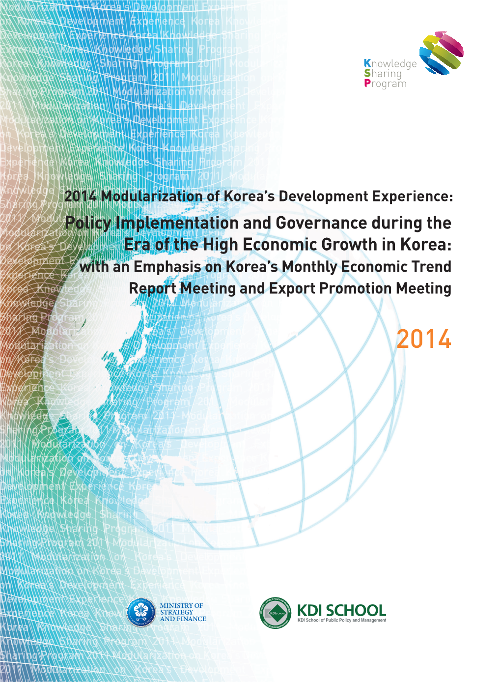 Policy Implementation and Governance During the Era of the High Economic Growth in Korea