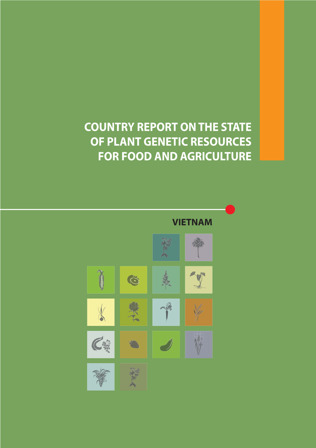 Vietnam Viet Nam Second Country Report on the State of the Nation’S Plant Genetic Resources for Food and Agriculture