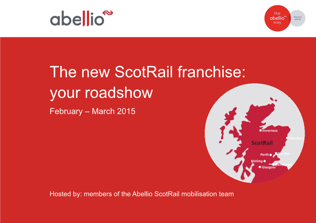 The New Scotrail Franchise: Your Roadshow February – March 2015